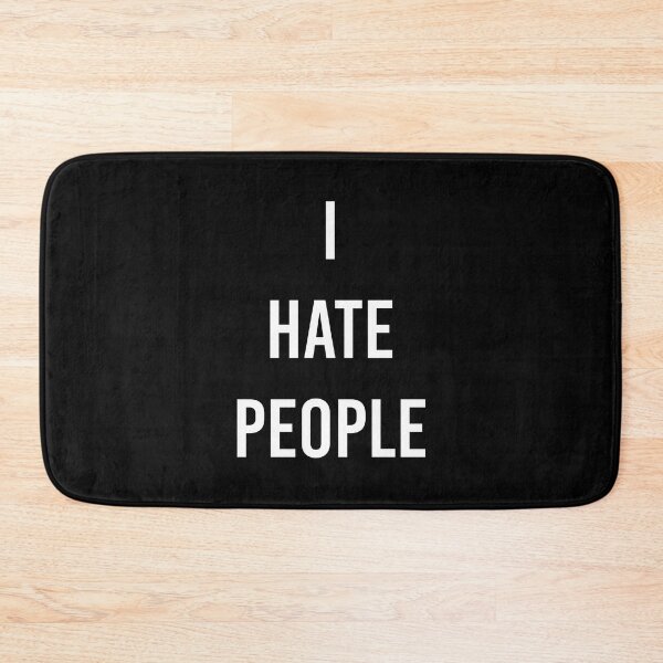 Item preview, I hate people designed and sold by Morgan Klassiks.