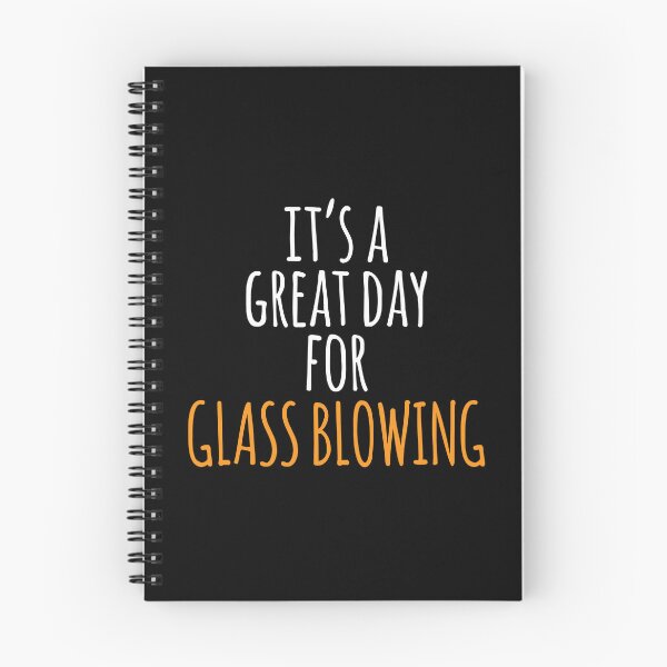 Item preview, It's a Great Day for Glass Blowing designed and sold by kindxinn.