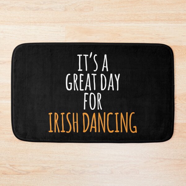 Item preview, It's a Great Day for Irish Dancing designed and sold by kindxinn.