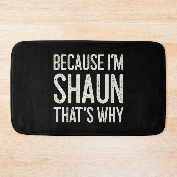 Item preview, Because I’m Shaun That’s Why Funny Personalized Name designed and sold by MariosNydras.