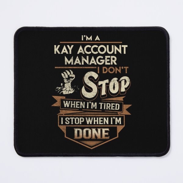 Item preview, Kay Account Manager T Shirt - I Stop When Done Job Gift Item Tee designed and sold by natalinedk.