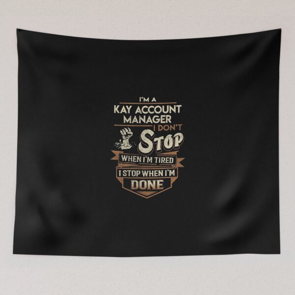 Item preview, Kay Account Manager T Shirt - I Stop When Done Job Gift Item Tee designed and sold by natalinedk.