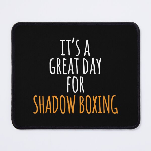 Item preview, It's a Great Day for Shadow Boxing designed and sold by kindxinn.