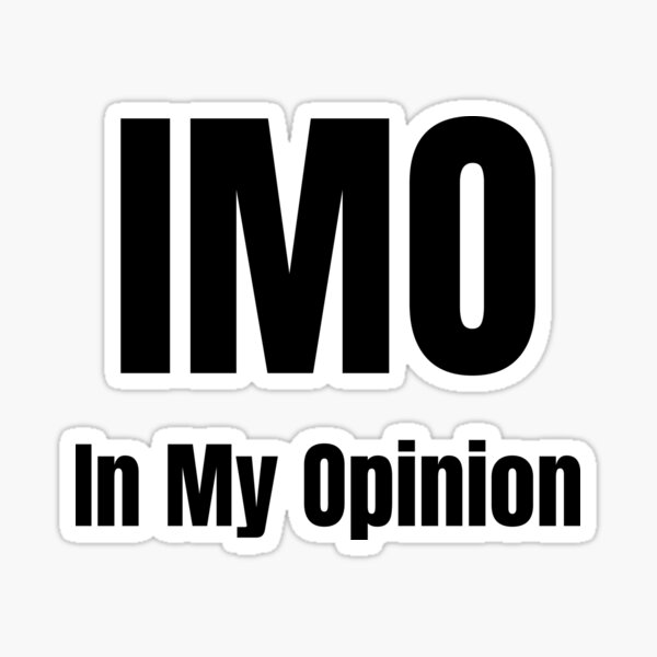 Item preview, IMO “In my opinion” | Internet Acronym | Internet slang designed and sold by MishaLine.
