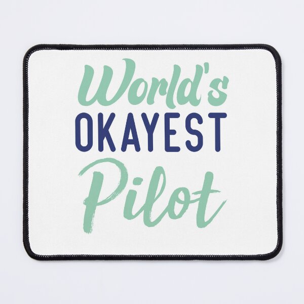 Item preview, World's Okayest Pilot Father Pilot designed and sold by medbdj.