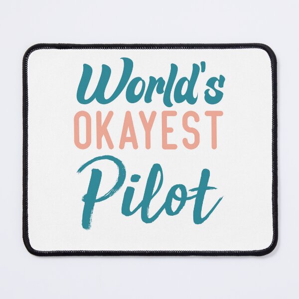 Item preview, World's Okayest Pilot Father Pilot designed and sold by medbdj.