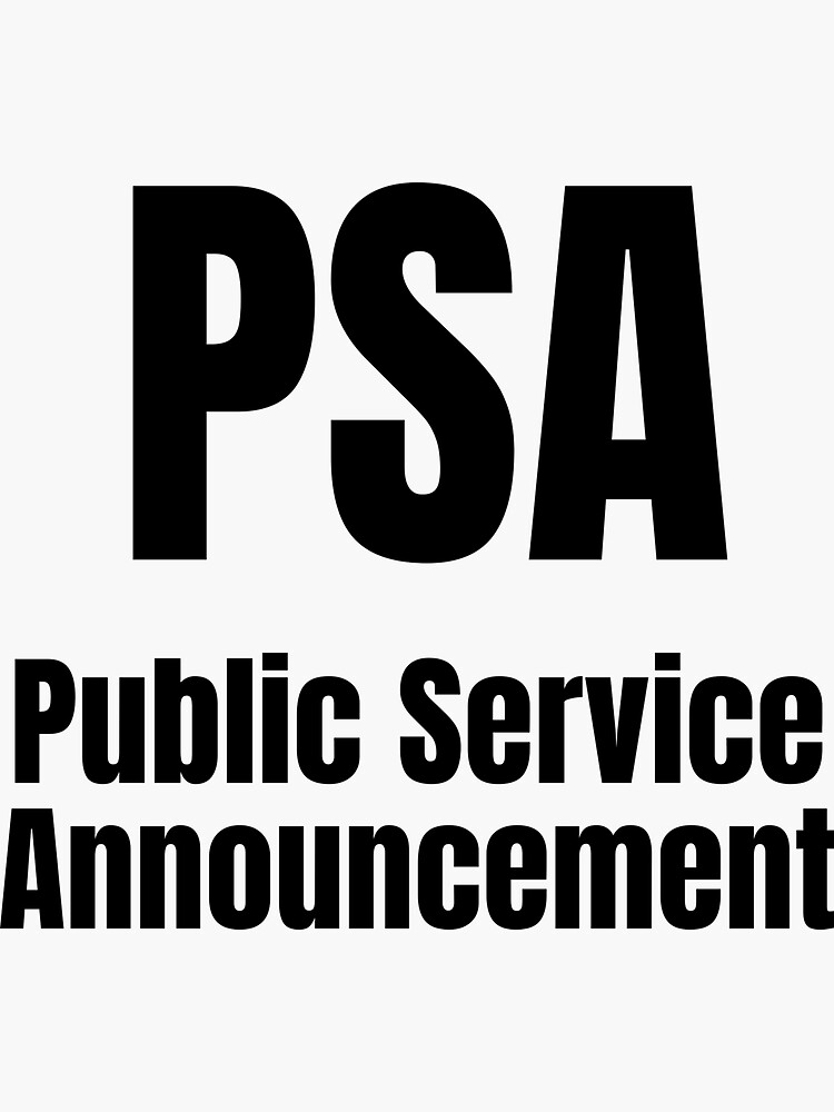 "PSA “Public service announcement" Acronym slang