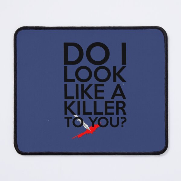 Item preview, Do I Look Like A Killer To You designed and sold by VinylandSass.