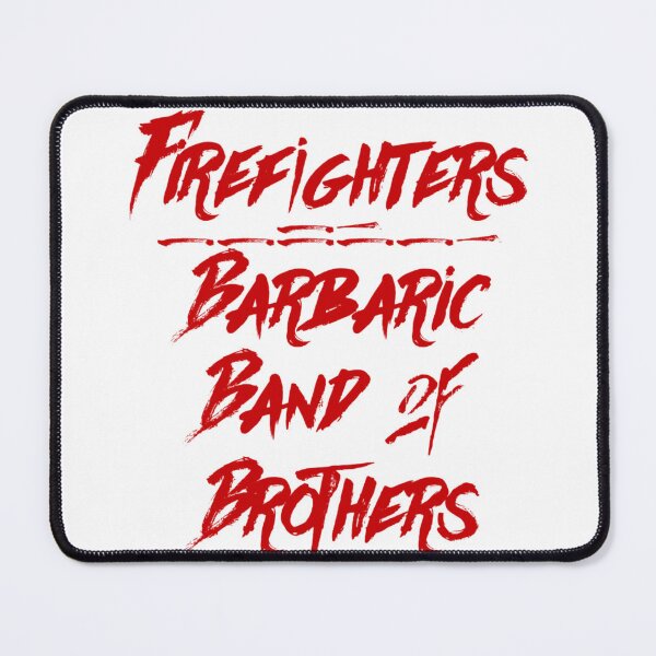 Item preview, Firefighters, A Barbaric Band of Brothers designed and sold by ffpassion.