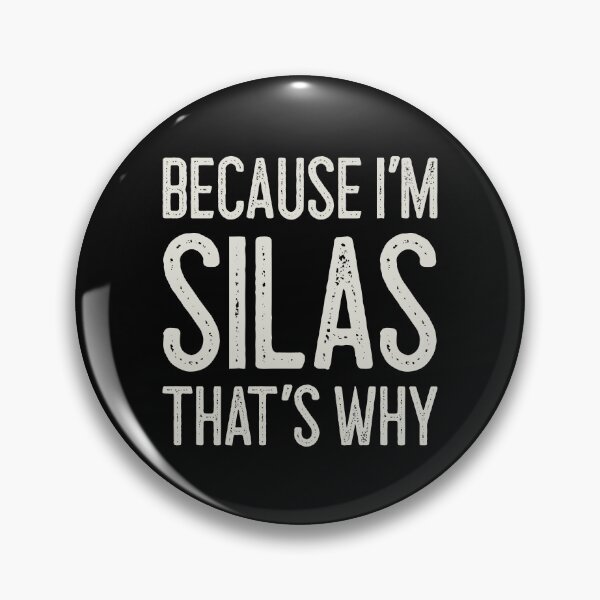 Item preview, Because I’m Silas That’s Why Funny Personalized Name designed and sold by MariosNydras.