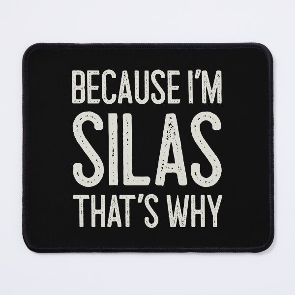 Item preview, Because I’m Silas That’s Why Funny Personalized Name designed and sold by MariosNydras.