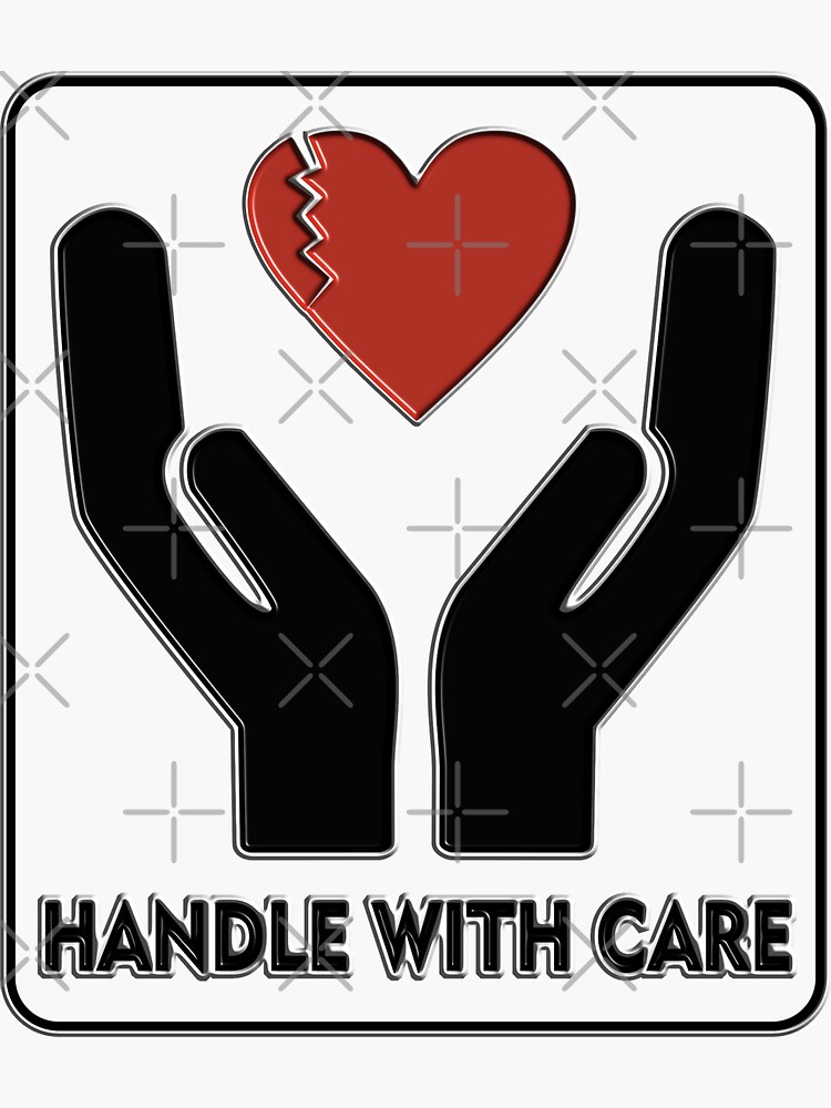 fragile heart - handle with care