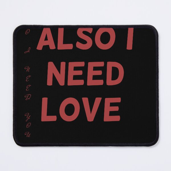 Item preview, I love you , Also I need love designed and sold by AlA2 3MER.