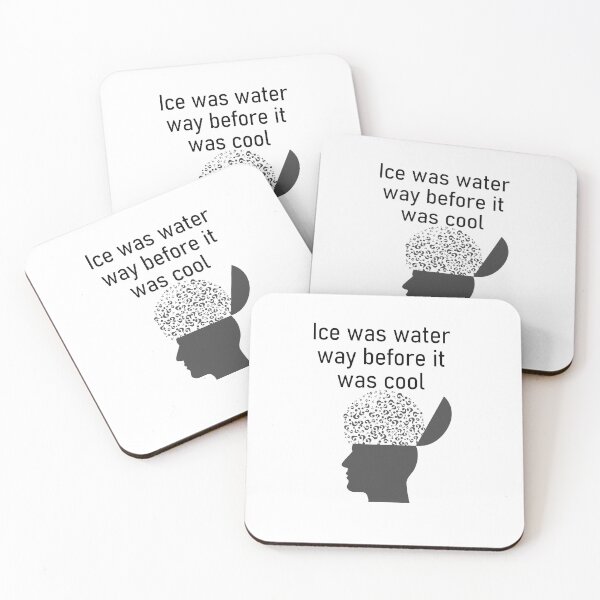 Item preview, Mind Blown. Ice was water way before it was cool.  Pun designed and sold by S Quinn.
