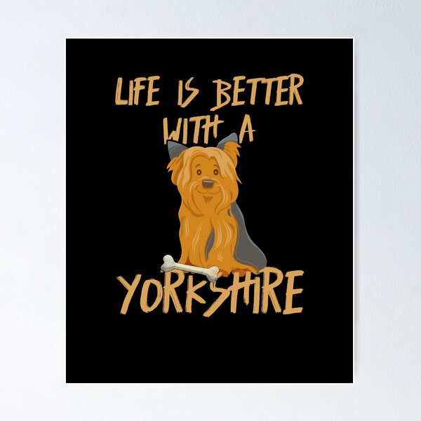 Artikelvorschau, life is better with Yorkshire terrier entworfen und verkauft von sbachstroem.
