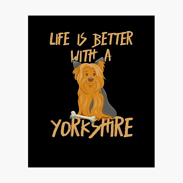 Item preview, Life Is Better With Yorkshire terrier designed and sold by sbachstroem.