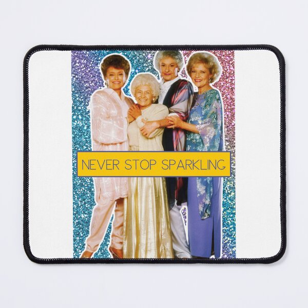 Item preview, Never Stop Sparkling - Golden Girls designed and sold by WhiskeySparkle.