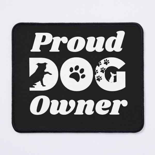 Item preview, Proud Dog owner designed and sold by ankerettich.