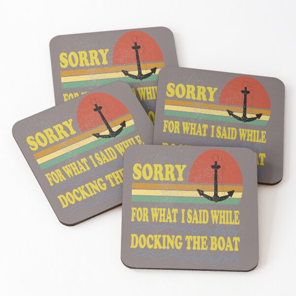 Item preview, sorry for what i said while docking the boat,Sorry For What I Said While Docking The Boat T-Shirt, Boat t-shirt unisex for men and women designed and sold by SimoSaladain.