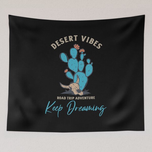 Item preview, Desert Vibes Keep Dreaming designed and sold by IllustrT.