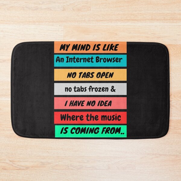 Item preview,  My mind is like an Internet Browser designed and sold by mauryaart563.