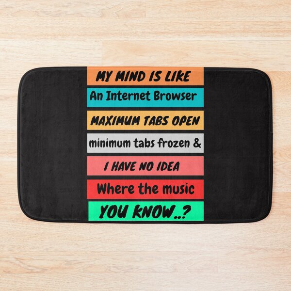 Item preview,  My mind is like an Internet Browser designed and sold by mauryaart563.