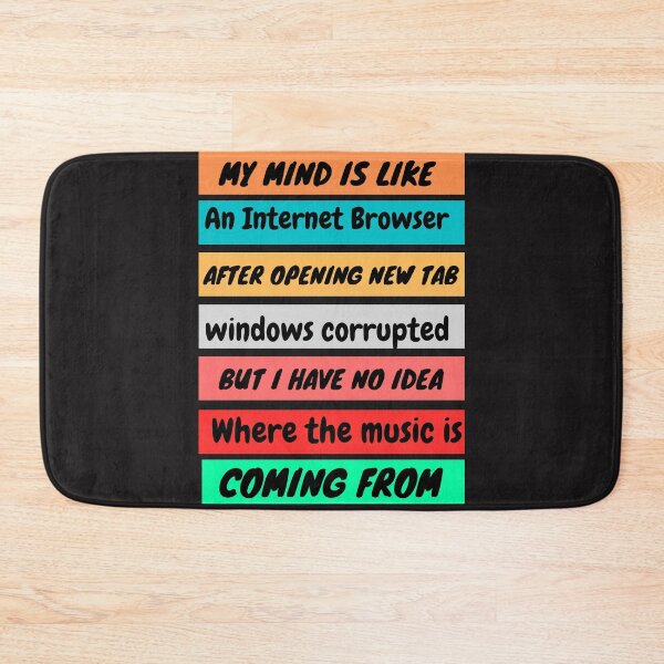 Item preview,  My mind is like an Internet Browser designed and sold by mauryaart563.
