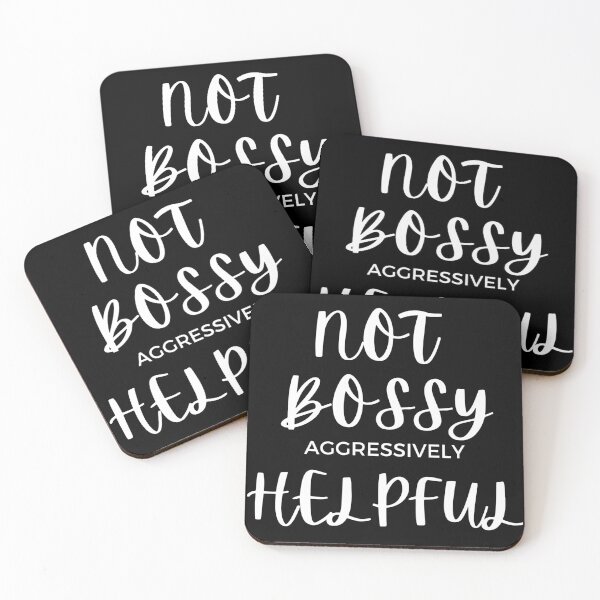 Item preview, Not Bossy Aggressively Helpful White Font designed and sold by laurelbeard.