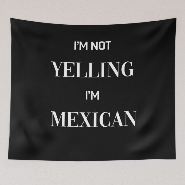 Item preview, I'm Not Yelling I'm Mexican Gift 2022 designed and sold by َART LOVERS ★★★★★.
