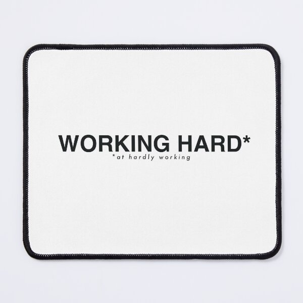 Item preview, Working hard ... at hardly working designed and sold by LeDarkstone.