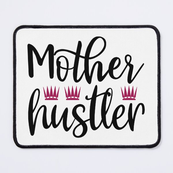 Item preview, Mother hustler-mothers day designed and sold by Teo13.