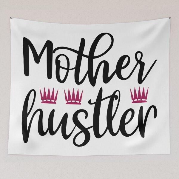 Item preview, Mother hustler-mothers day designed and sold by Teo13.