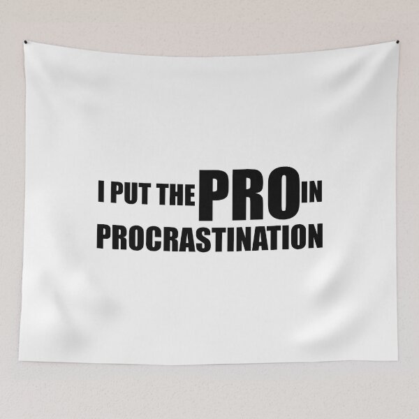 Item preview, I Put The Pro In Procrastination designed and sold by yoshra.