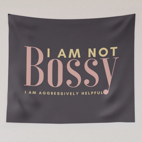 Item preview, I Am Not Bossy I Am Aggressively Helpful designed and sold by SunfullyYours.