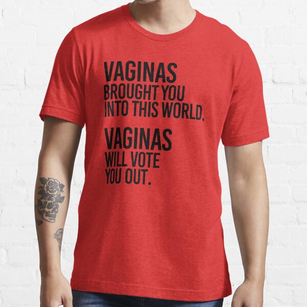 Vaginas Brought You Into This World Vaginas Will Vote You Out (Hoodie) main image 0