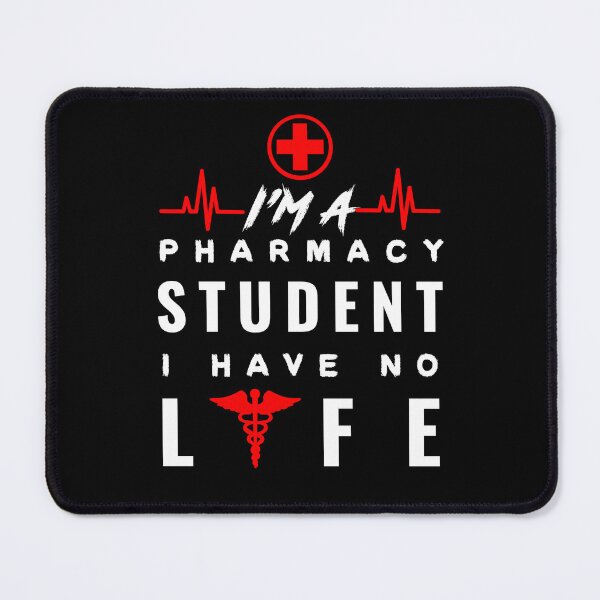 Item preview, I AM A PHARMACY STUDENT I HAVE NO LIFE designed and sold by Hussain Shirts.
