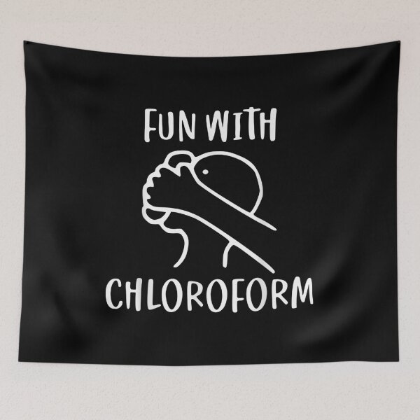 Item preview, Fun With Chloroform Funny Dark Humor  designed and sold by bessiey23.