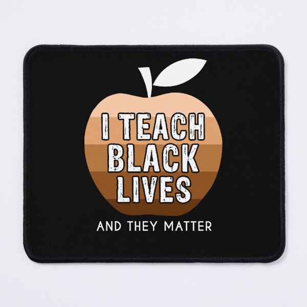 Item preview, I Teach Black Lives And They Matter Black History Month BLM Funny Black History Cloths BLM Teacher designed and sold by Rachiirt.