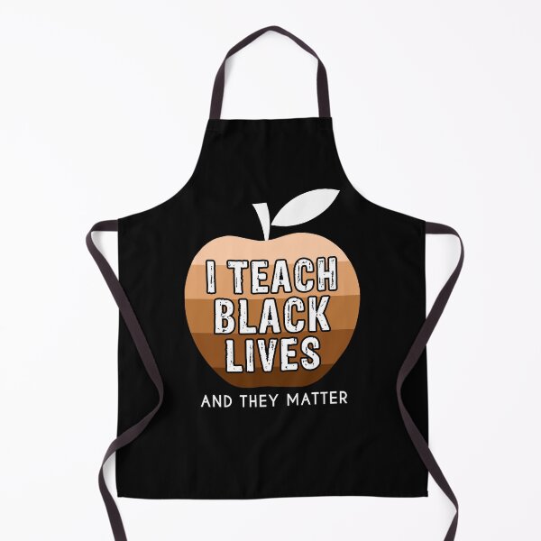 Item preview, I Teach Black Lives And They Matter Black History Month BLM Funny Black History Cloths BLM Teacher designed and sold by Rachiirt.
