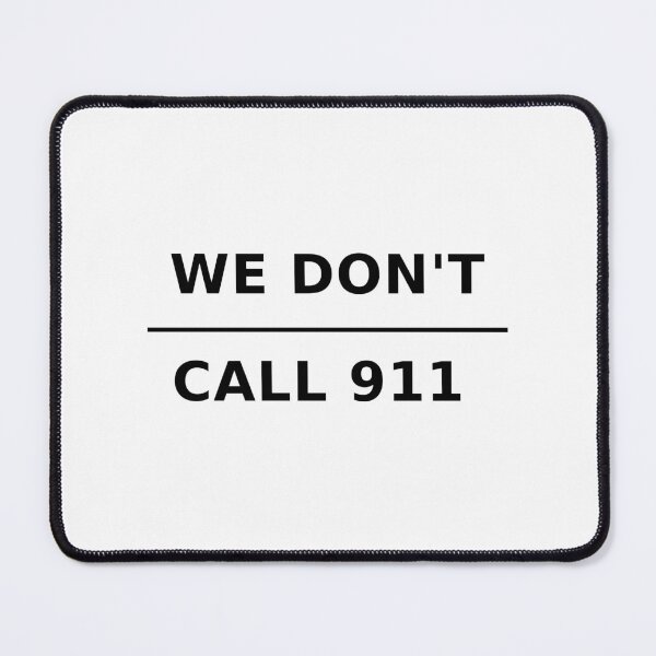Item preview, WE DON'T CALL 911 - self-defense weapon protection freedom Second Amendment Right to Bear Arms (black letters) designed and sold by DOM-Shop.