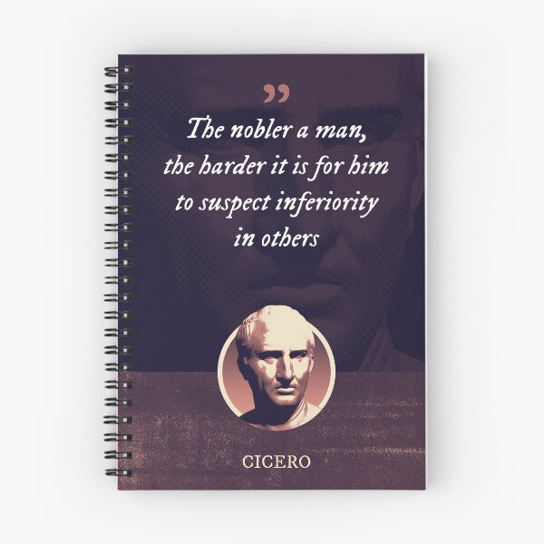 Item preview, Marcus Tullius Cicero - The nobler a man, the harder it is for him to suspect inferiority in others designed and sold by Syahrasi.