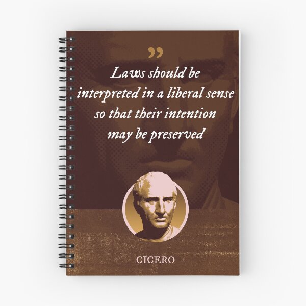 Item preview, Marcus Tullius Cicero - Laws should be interpreted in a liberal sense so that their intention may be preserved designed and sold by Syahrasi.