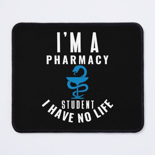 Item preview, I AM A PHARMACY STUDENT I HAVE NO LIFE designed and sold by Hussain Shirts.
