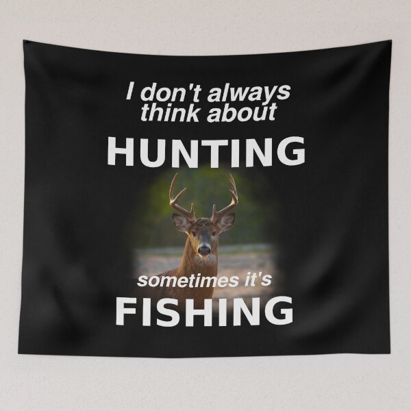 Item preview, I don't always think about hunting designed and sold by Brad Chambers.