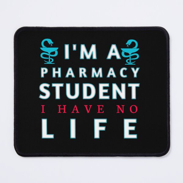 Item preview, I AM A PHARMACY STUDENT I HAVE NO LIFE designed and sold by Hussain Shirts.