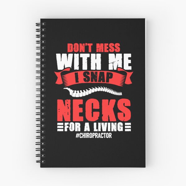Item preview, Don't Mess With Me I Snap Neck For A Living Chiropractor designed and sold by Nessshirts.