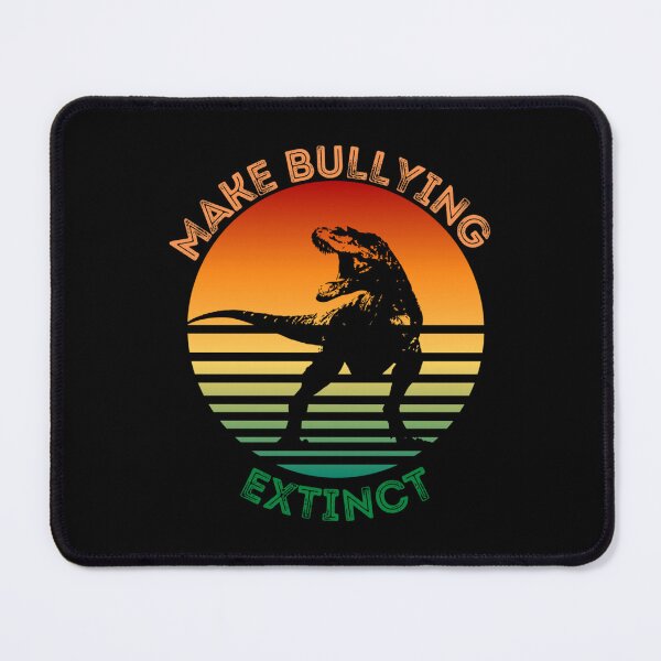 Item preview, Make Bullying Extinct (6) designed and sold by TeeCloudCos.