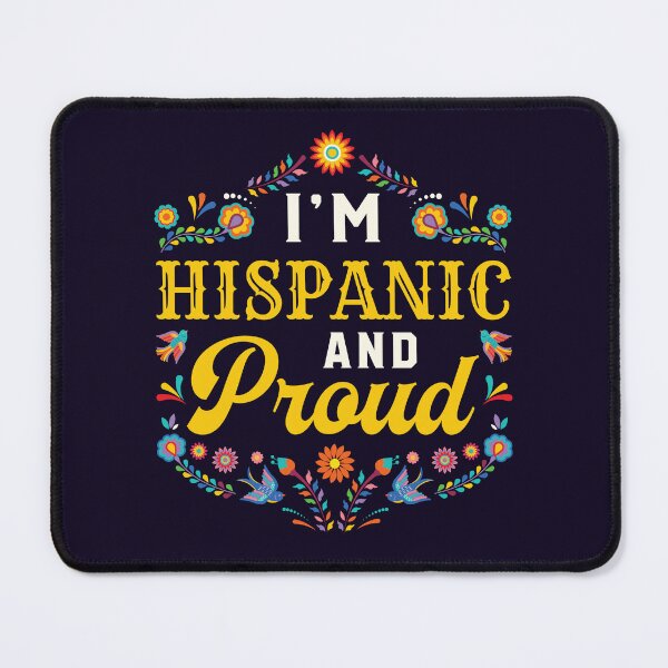 Item preview, I'm Hispanic and Proud designed and sold by jaygo.