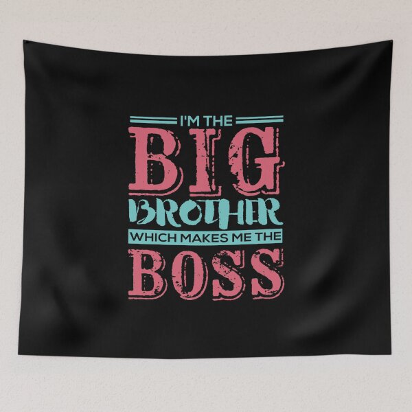Item preview, I'm the Big Brother Which Makes Me the Boss For Brother boss designed and sold by hassan-tee.