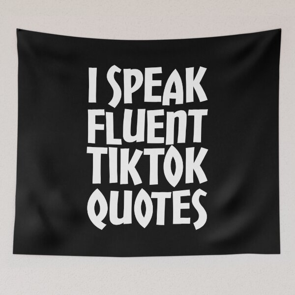 Item preview, I Speak Fuent TikTok Quotes designed and sold by DAFIN.
